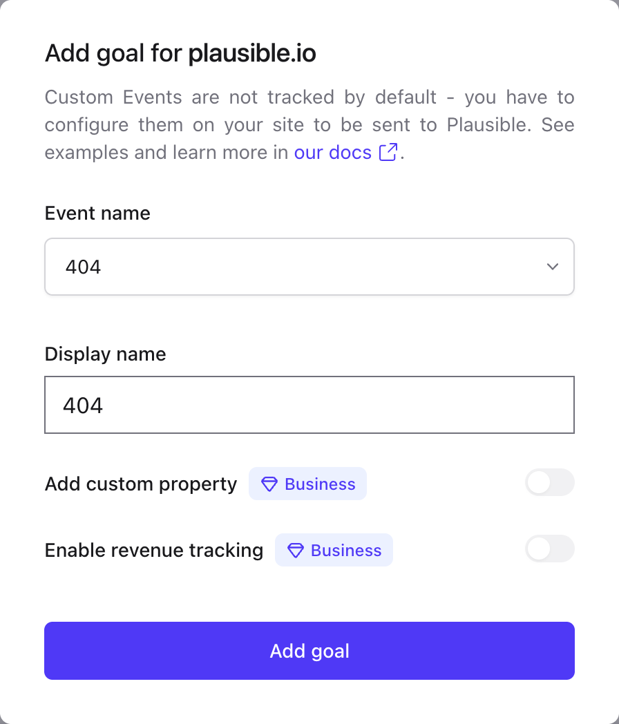 Create a 404 custom event goal in Plausible with Event name and Display name both set to 404